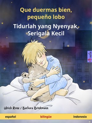 cover image of Que duermas bien, pequeño lobo – Tidurlah yang Nyenyak, Serigala Kecil (español – indonesio)